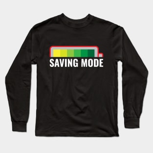 Saving mode Long Sleeve T-Shirt